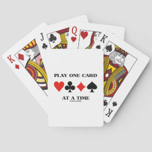 Play One Card At A Time (Four Card Suits)