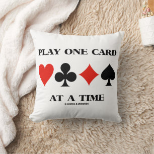 Play One Card At A Time Four Card Suits Throw Pillow