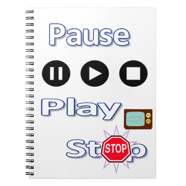 Play Pause Stop  Notebook (Front)