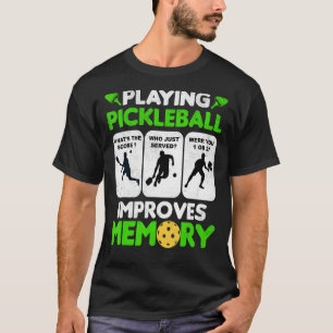 Play Pickleball Improves Memory Paddleball Mens Wo T-Shirt