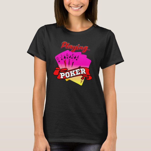 Play Poker And Win Billions T-Shirt (Front)