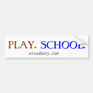 play. school. bumper sticker