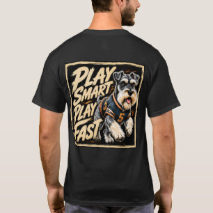 Play Smart Play Fast Schnauzer Football Art T-Shirt