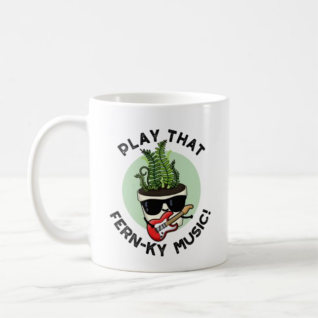 Play That Fern-ky Music Funny Plant Pun  Coffee Mug (Left)