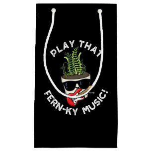 Play That Fern-ky Music Funny Plant Pun Dark BG Small Gift Bag