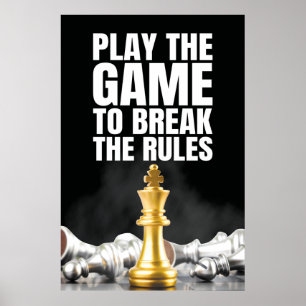 Play the Game to Break the Rules - Motivational Poster