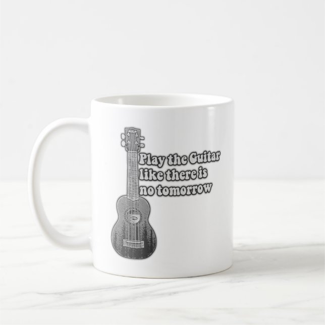 Play the guitar like there is no tomorrow coffee mug (Left)