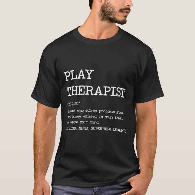 Play Therapist - Definition Design T-Shirt (Front)