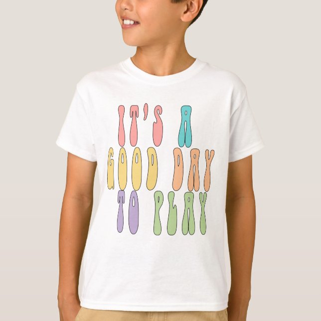 Play Therapy Shirts, It's a good day to play,  T-Shirt (Front)