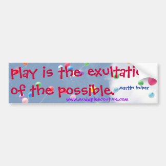 play with buber bumper sticker