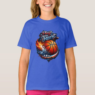 Play With Heart Basketball Motivational Girls T-Shirt