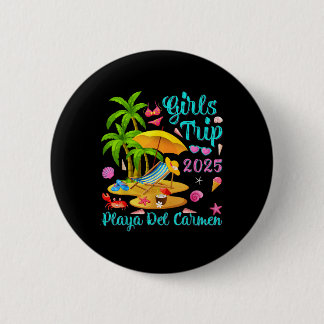 Playa Del Carmen Beach Mexico Summer Girls Trip 20 2 Inch Round Button