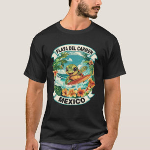 Playa Del Carmen Mexico Cute Sea Turtle Surfing Su T-Shirt