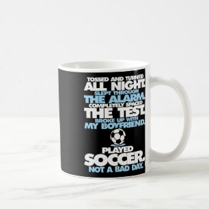 Played Soccer Not A Byd Day Girls Funny  Coffee Mug