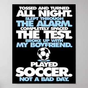 Played Soccer Not A D Day Girls Funny Poster