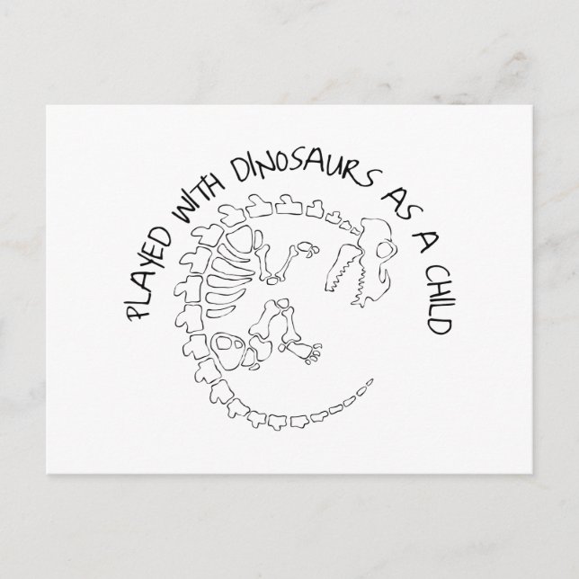 Played with Dinosaurs as a Child Postcard (Front)