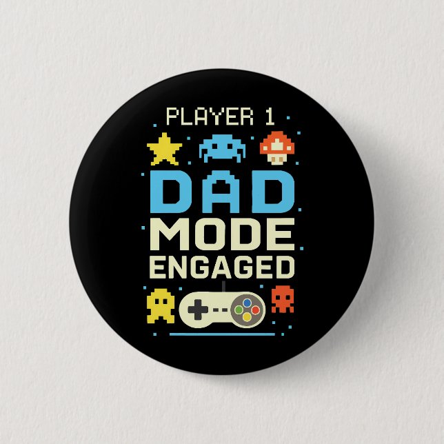 Player 1 Dad Mode Engaged  2 Inch Round Button (Front)