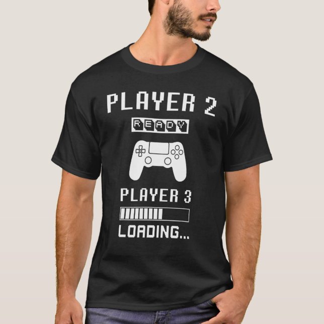 Player 1 Player 2 ready player 3 loading... pregna T-Shirt (Front)