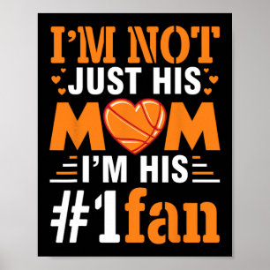 Player I'm Not Just His Mom I'm His Number 1 Fan  Poster