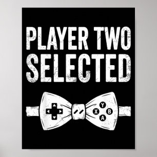 Player Two Selected Funny Gamer Wedding Bow Tie Poster