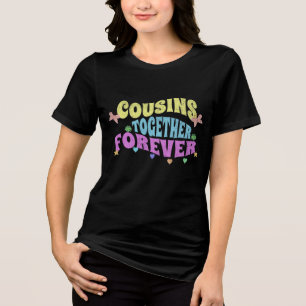 Playera Cousins together forever Tri-Blend Shirt