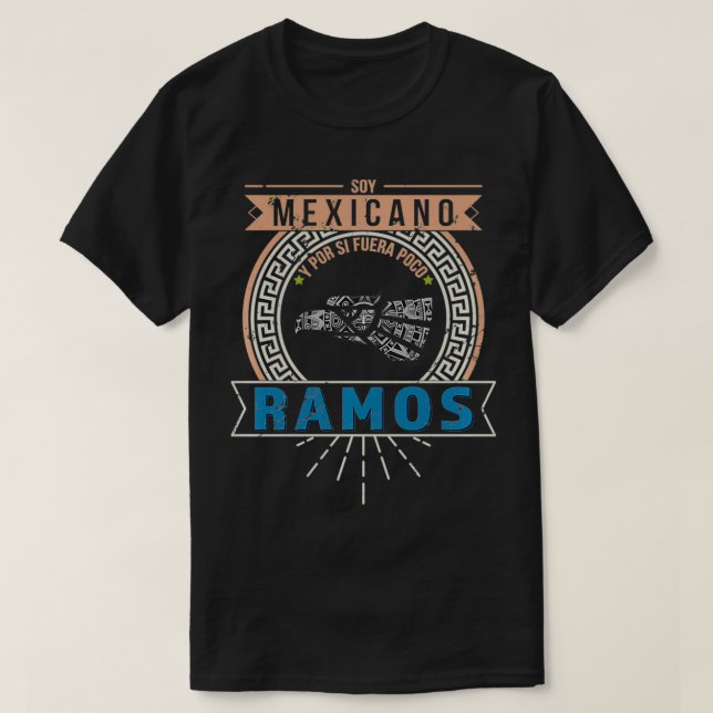 Playera Soy Meicano y por si fuera poco Ramos Last T-Shirt (Design Front)