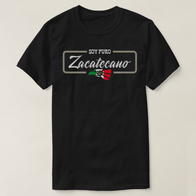 Playera Soy Puro Zacatecano de Zacatecas Mexico  T-Shirt (Design Front)