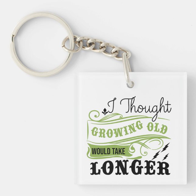 Playful Aging Humour Keychain (Front)
