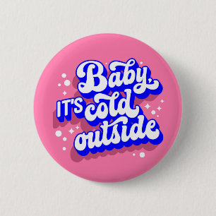 Playful Baby, It’s Cold Outside Winter Design 2 Inch Round Button