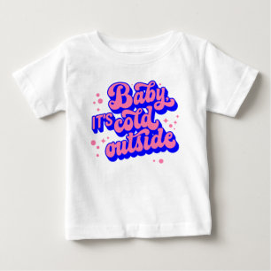 Playful Baby, It’s Cold Outside Winter Design Baby T-Shirt
