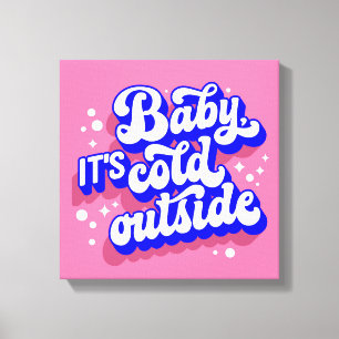 Playful Baby, It’s Cold Outside Winter Design Canvas Print