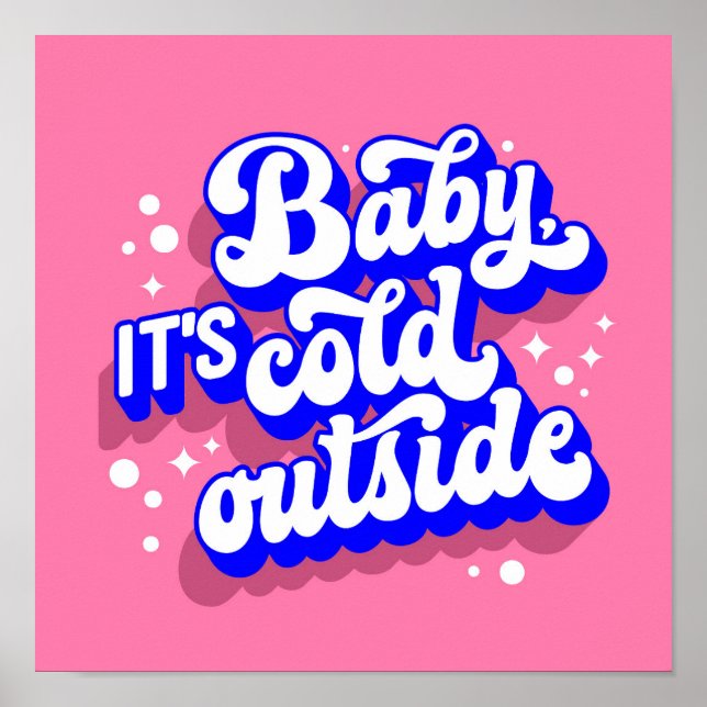 Playful Baby, It’s Cold Outside Winter Design Poster (Front)