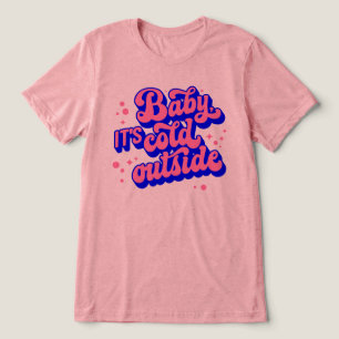 Playful Baby, It’s Cold Outside Winter Design Tri-Blend Shirt