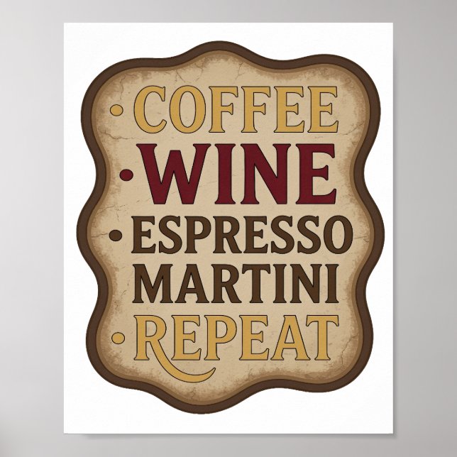 Playful Gold COFFEE WINE ESPRESSO MARTINI REPEAT Poster (Front)