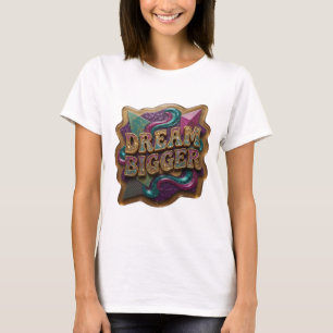 Playful Gold DREAM BIGGER Tee