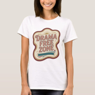 Playful Pink DRAMA FREE ZONE Custom Design T-Shirt