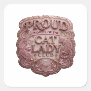 Playful Pink PROUD MEMBER OF THE CAT LADY CLUB Square Sticker