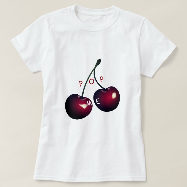 Playful T-Shirt with Cherry - Pop Me - Funny (Design Front)