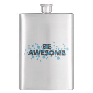 Playful, vibrant, bold, modern design Be Awesome Hip Flask