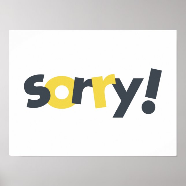 Playful, vibrant, bold, modern design of Sorry Poster (Front)