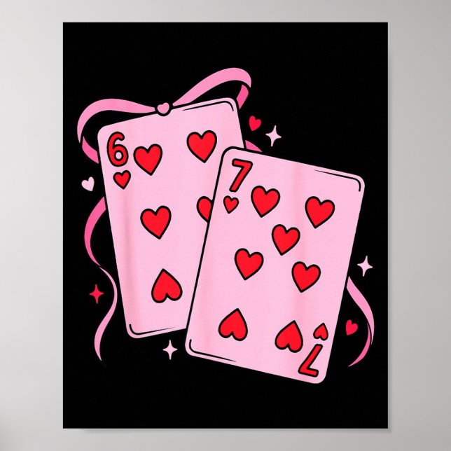 Playing Card Valentine’s Day 67 Preppy Six Seven 6 Poster (Front)