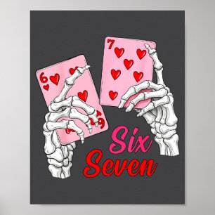 Playing Cards 67 Valentine Skeleton Hand Six Seven Poster