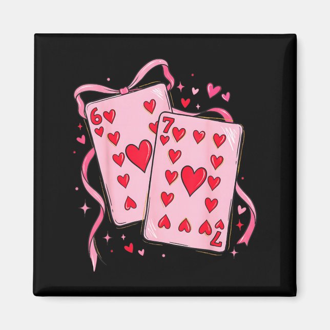 Playing Cards Valentine 6 7 67 Six Seven Valentine Magnet (Front)
