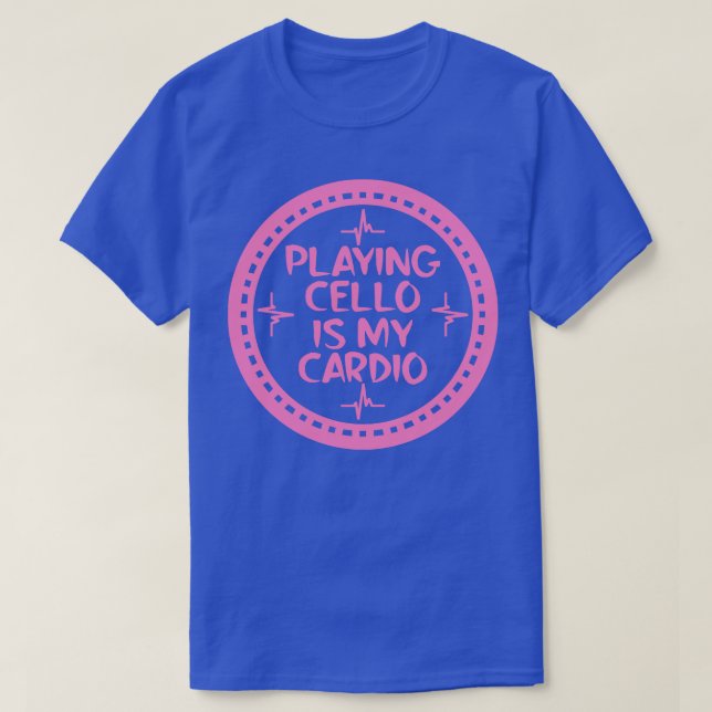 Playing Cello Is My dio 1 T-Shirt (Design Front)