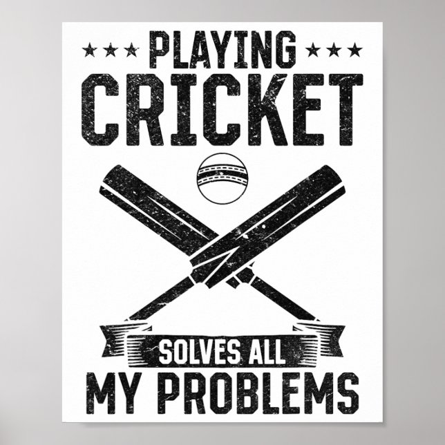 Playing Cricket Solves All My Problems - Cricket F Poster (Front)