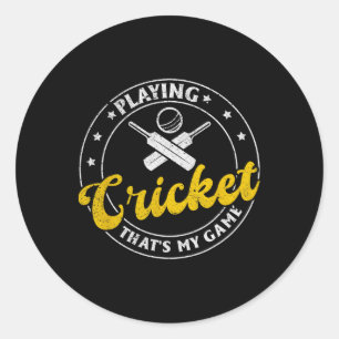 Playing Cricket That's My Game - Cricketing Cricke Classic Round Sticker