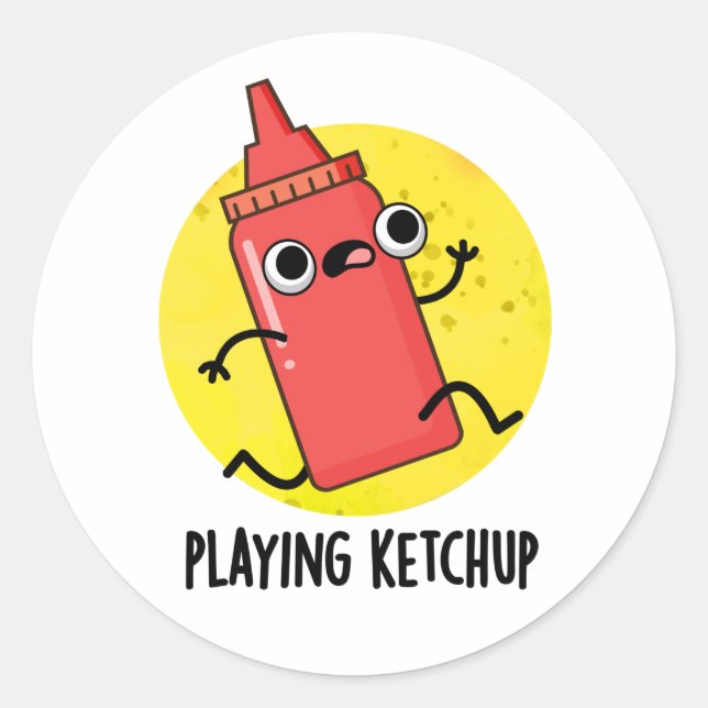 Playing Ketchup Funny Sauce Pun  Classic Round Sticker (Front)