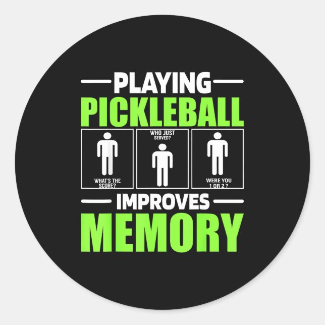 Playing pickleball improves memory dink player classic round sticker (Front)