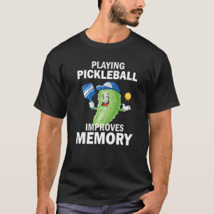 Playing Pickleball Improves Memory Dink Player  Pu T-Shirt