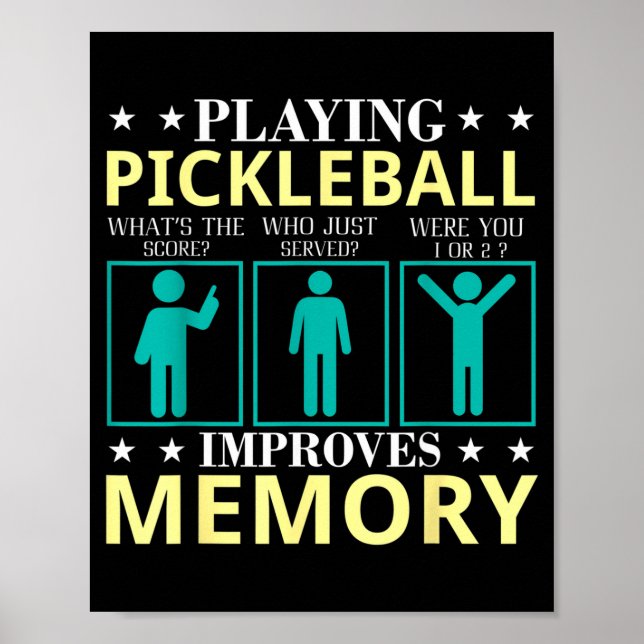Playing pickleball improves memory, funny pickle poster (Front)